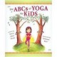 The ABCs of Yoga for Kids 1st edition Edition (Hardcover) by Teresa Power